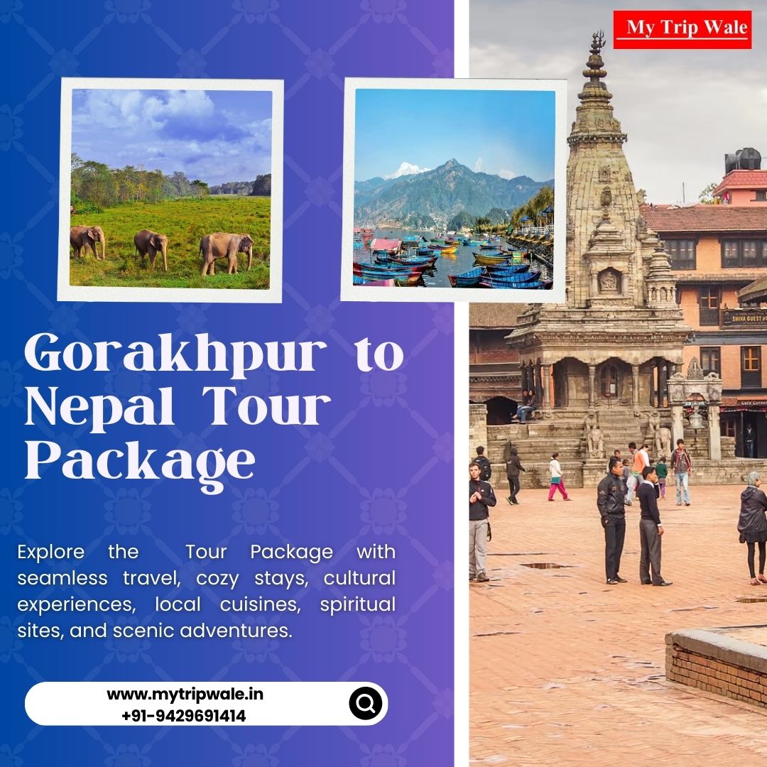 Gorakhpur to Nepal Tour Package, Nepal Tour Package from Gorakhpur